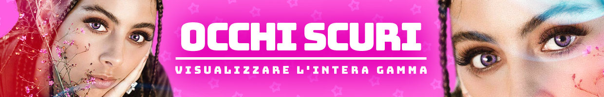 Lenti naturali per occhi scuri